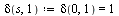 `assign`(delta(s, 1), delta(0, 1) = 1)